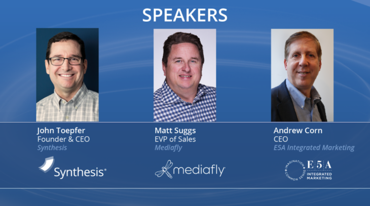 Listen to financial services marketing technology experts from Synthesis, Mediafly, and E5A Integrated Marketing discuss blending customization and compliance for sales success.